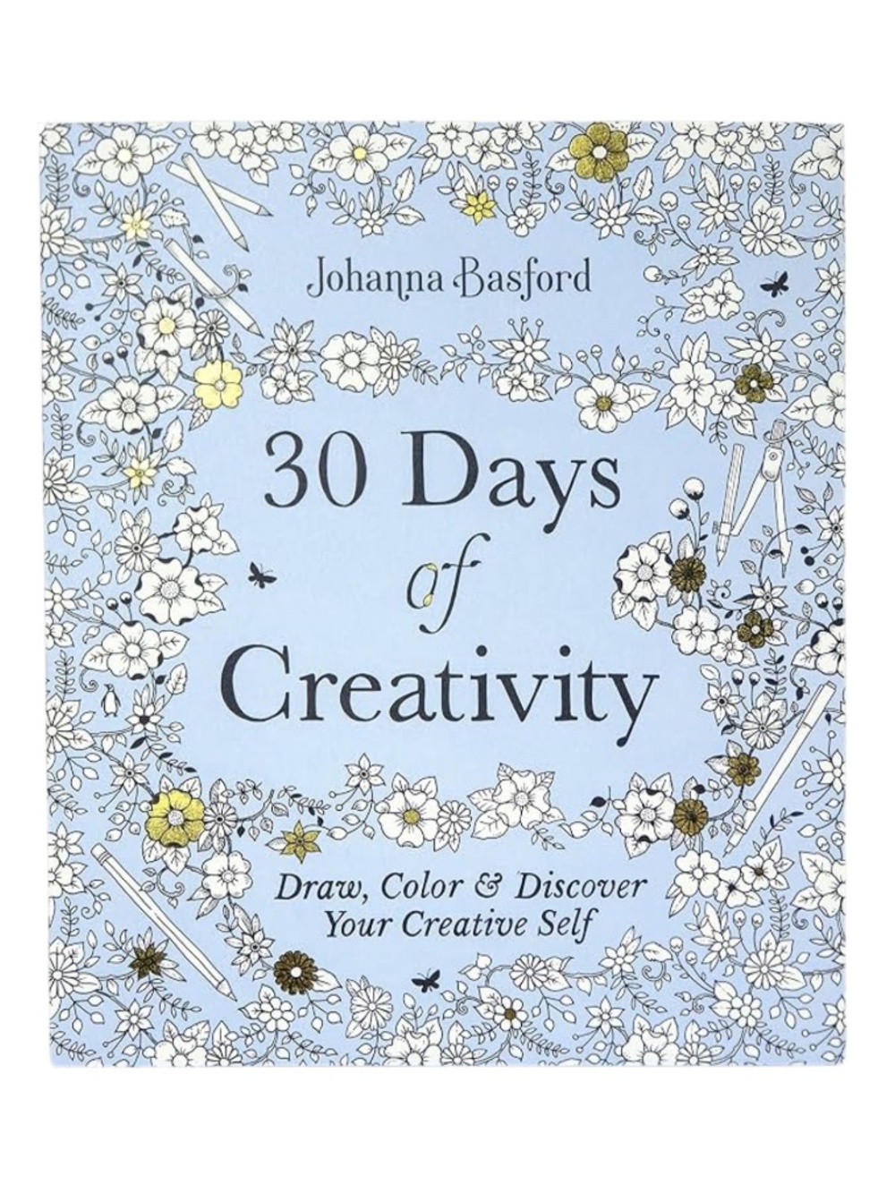 30 Days Of Creativity: Draw, Color & Discover Your Creative Self